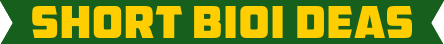 SHORT BIOI DEAS